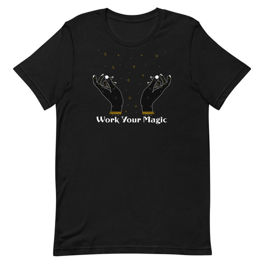 "Work Your Magic" Eco-Friendly Unisex T-Shirt (Print to Order)