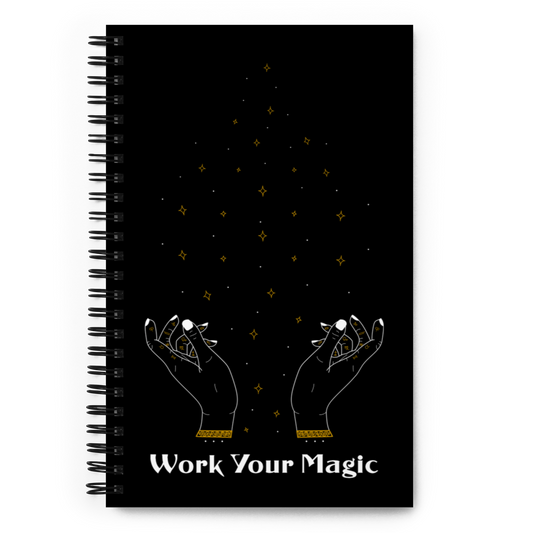 "Work Your Magic" Spiral notebook